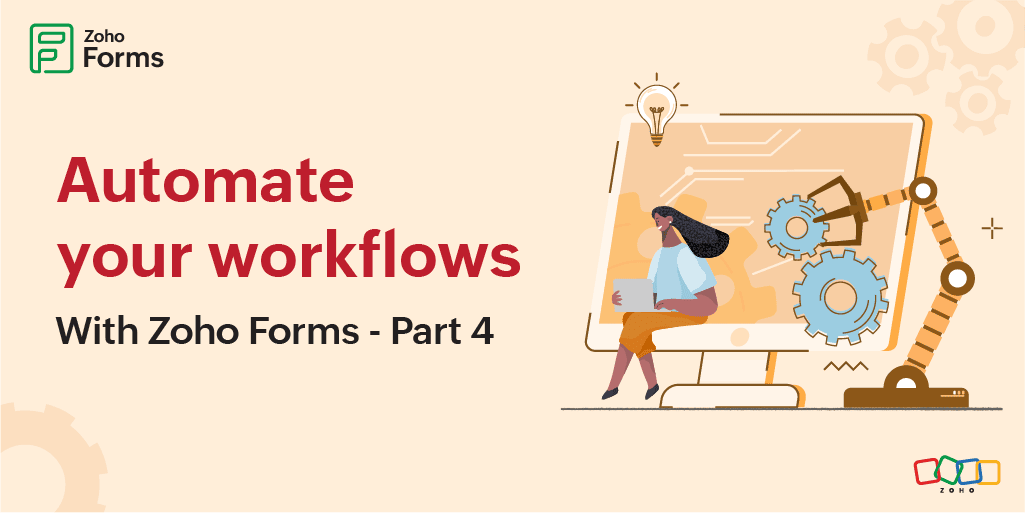 Streamline Your Management Workload with Zoho Forms: Automate, Integrate, Innovate!