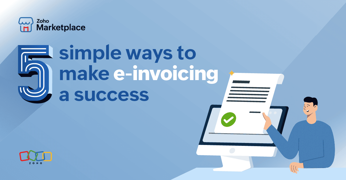 Transform E-Invoicing for Business Growth with Zoho: 5 Expert Strategies for SMEs and Entrepreneurs