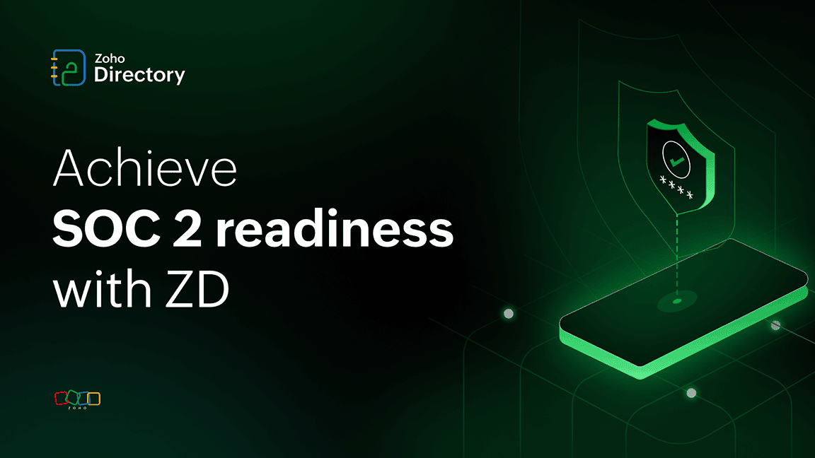 Simplify SOC 2 Compliance with Zoho Directory: Strengthen Security and Build Trust