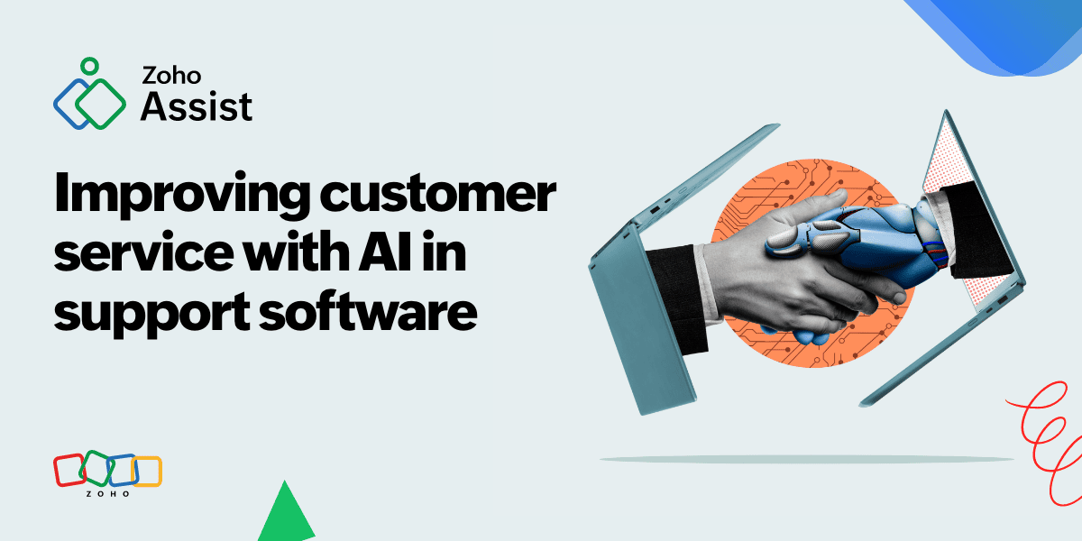 Transforming Customer Support: How AI and Zoho Assist are Revolutionizing Remote Solutions