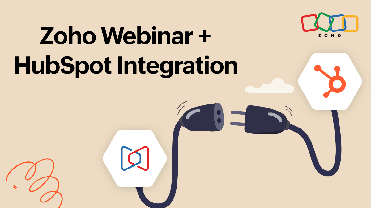 Zoho Webinar and HubSpot CRM Integration: Transform Webinar Engagement Into Revenue